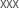 xxx